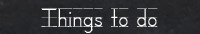 things to do